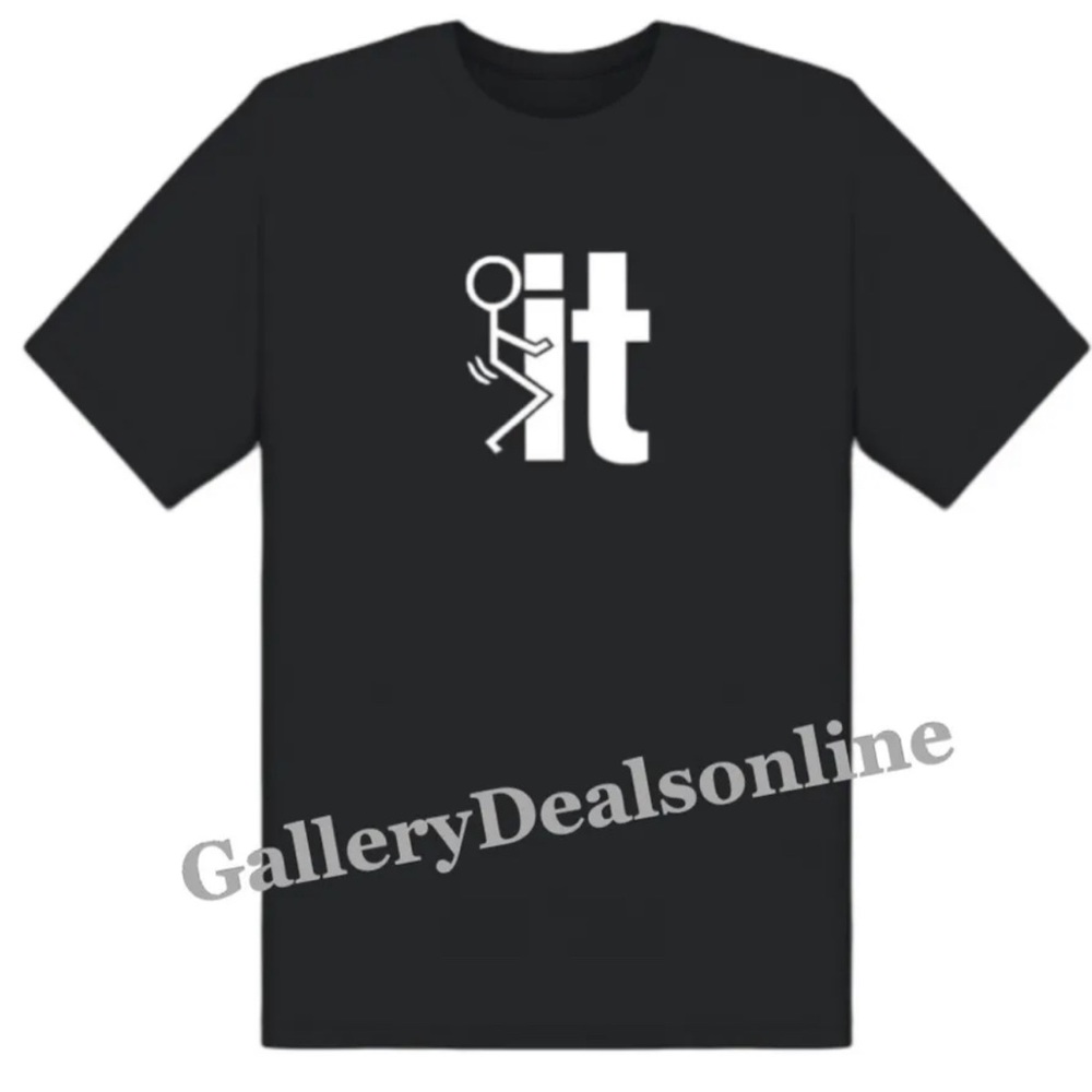 T Shirt SCREW F**K IT RUDE OFFENSIVE COLLEGE HUMOR HUMPING PARTY TEE